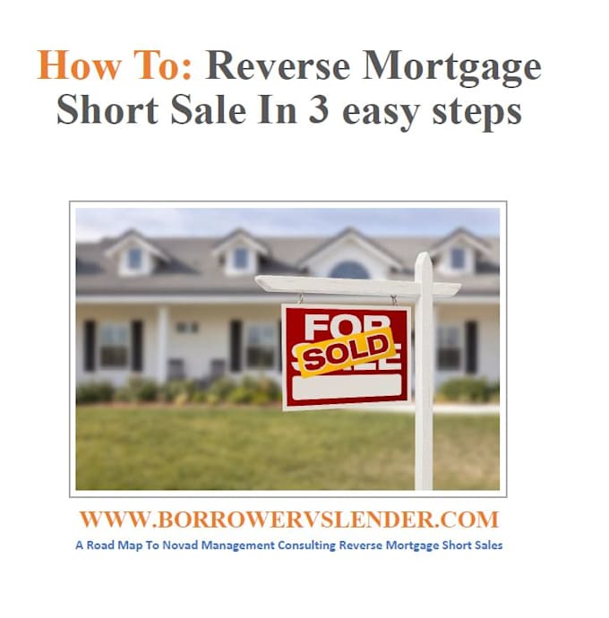 How To Reverse Mortgage Short Sale In 3 Easy Steps By Jorgevega956