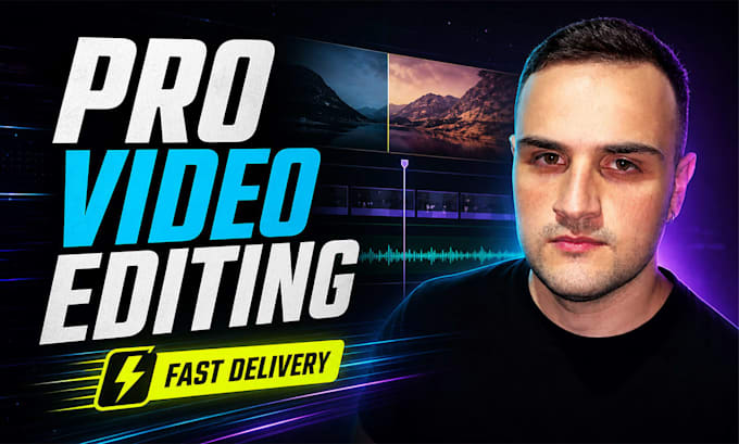 do professional video editing with quick delivery