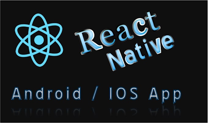Create android and ios app using react native by Ravidhiman0009 | Fiverr