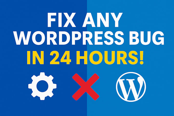fix any wordpress error or bug fast in 24 hours