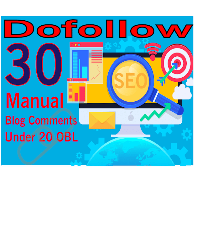 give 30 dofollow manual blog comments links under 20 obl