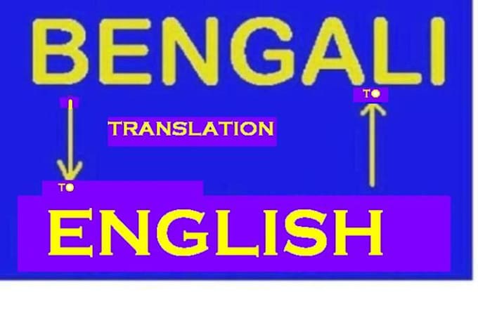 Translate From English To Bangali By Ruhulaminbabu
