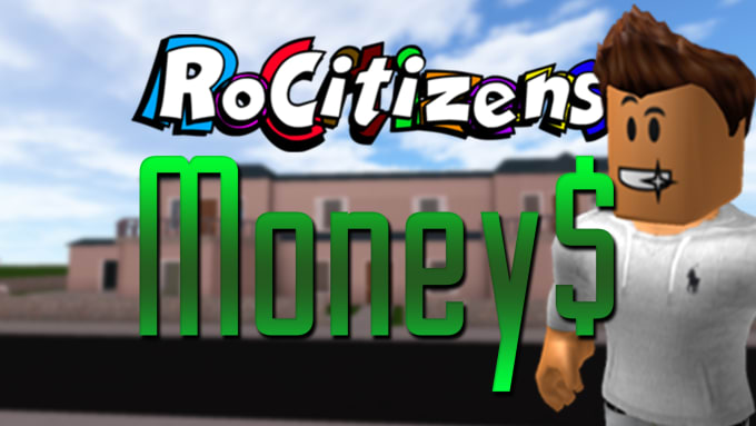 Give You Money On Rocitizens For A Small Fee By Tylerjkljkl