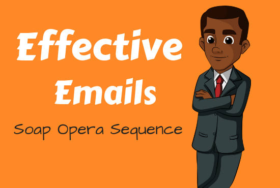Write powerful soap opera emails for higher opens and clicks by