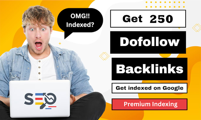 do 250 high da dofollow SEO backlinks that index on google