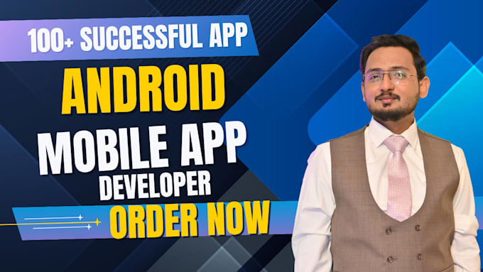 be your android app developer for android ios app and mobile app development