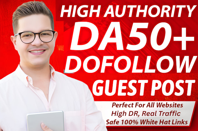 publish 10 powerful guest posts on high da50 plus websites