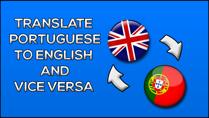 Translate Portuguese to English or vice-versa