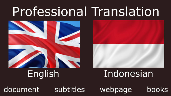 Professionally Translate English To Bahasa Indonesia By Robomayne