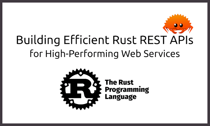 develop rust rest apis for efficient web services