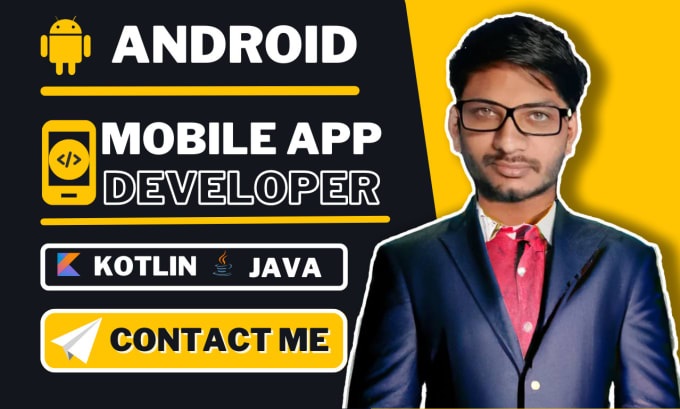 be your android app developer for android app development