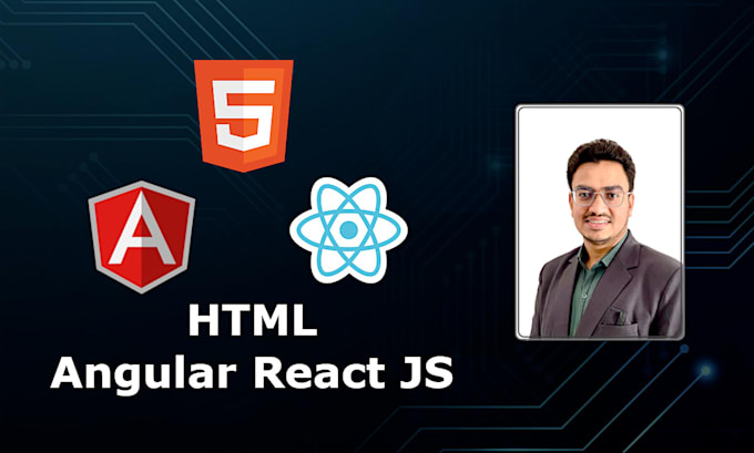 develop or fix your frontend using HTML, angular or reactjs