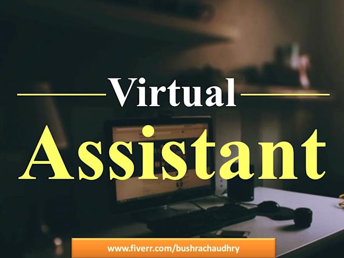 Be your professional virtual assistant by Bushrachaudhry | Fiverr