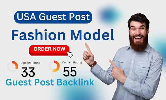 publish high da fashion model article with USA guest post backlink for SEO