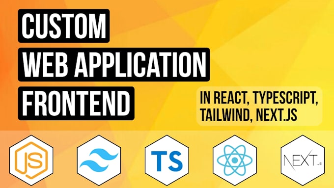 develop custom web application frontend with react, tailwind, nextjs