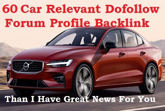 create 60 dofollow car relevant forum profile backlink