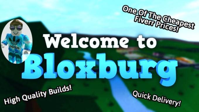 Build You A Roblox Bloxburg House By Brozblox - cheap houses to build on roblox