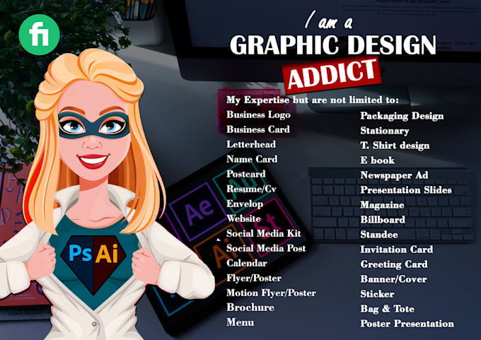 be your graphic designer for all your design needs