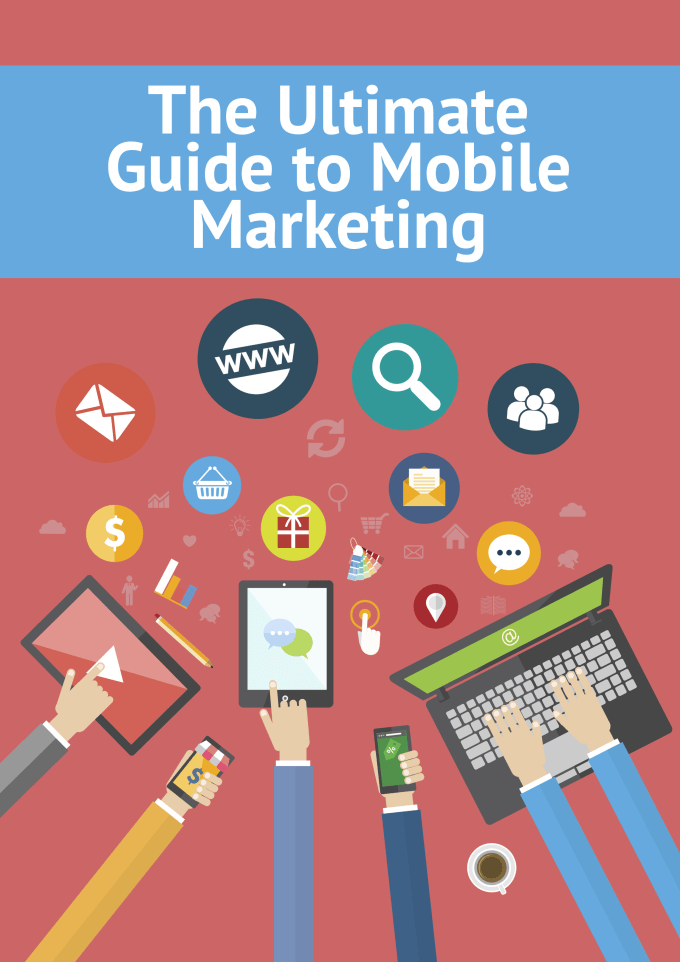 give an informative guide to Mobile Marketing