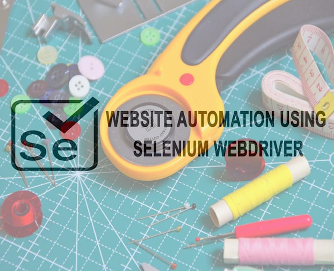 Do automation using selenium for you by Veeshwaa | Fiverr