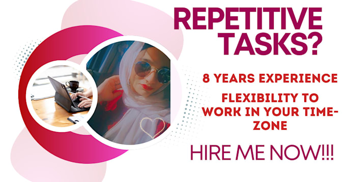 be your virtual assistant for repetitive tasks