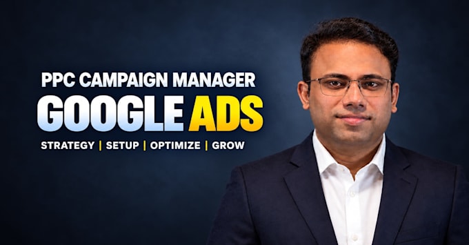 be your google ads campaign manager, adword PPC expert