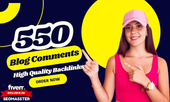 make 550 blog comments backlinks on high authority sites