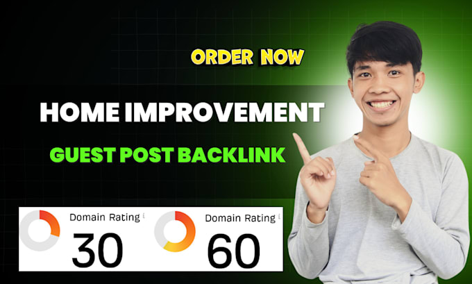 publish home improvement article with high da guest post for premium backlinks