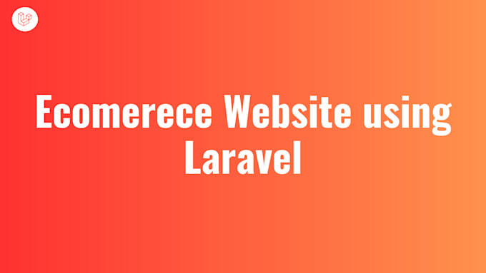 develop ecommerce website using laravel