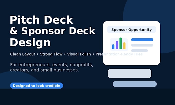 design a professional pitch deck, sponsor deck, or presentation