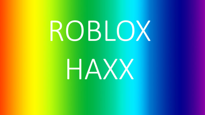 roblox haxx