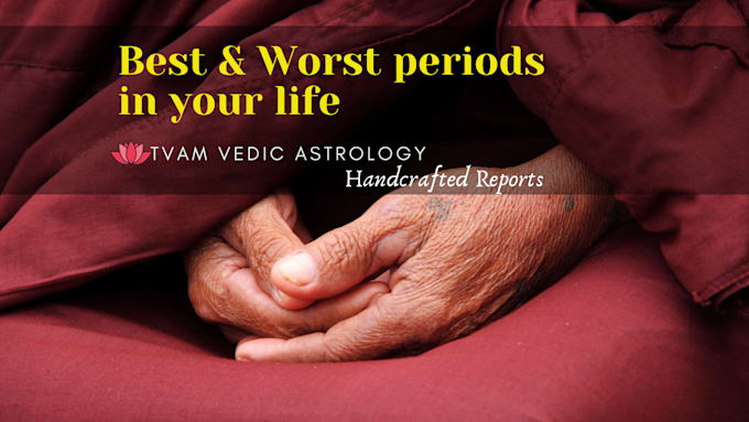 tell you best and worst period of your life using vedic astrology