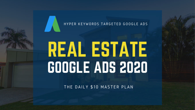 Hire a freelancer to setup targeted google ads for real estate