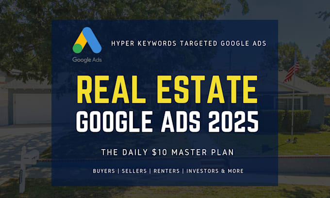 setup targeted google ads for real estate