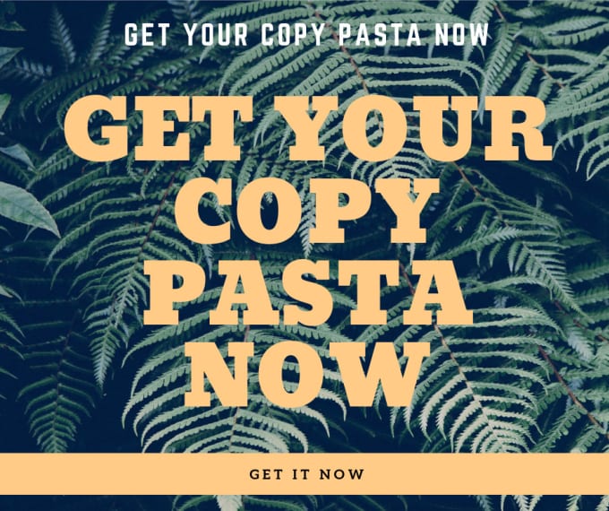 Write the finest copypasta by Copypastamaster
