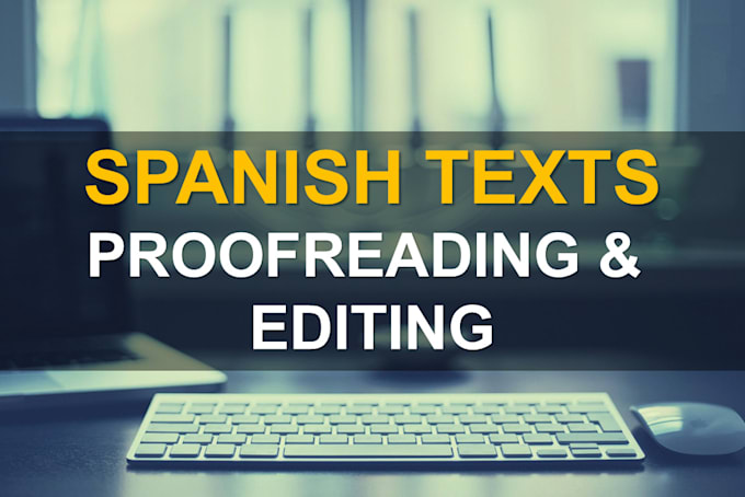 proofread and edit your spanish texts