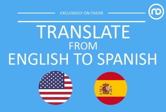  Translate  english  into  spanish  by Saadmaan Fiverr