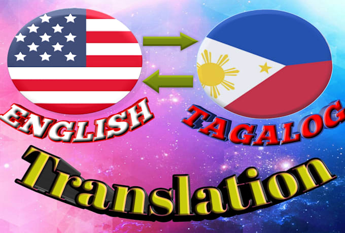translate english to tagalog and vice versa with high quality