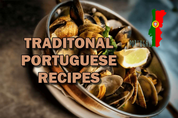 Send You The True Traditional Portuguese Food Recipes By Leoptfoodie
