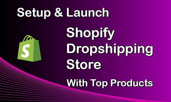 setup and launch shopify dropshipping store