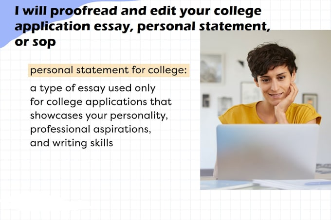 proofread and edit your college application essay, personal statement, or sop