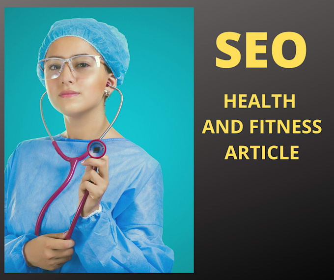 write medical, health and fitness articles