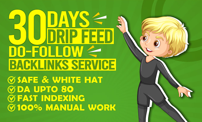 build monthly drip feed high da dofollow SEO backlinks