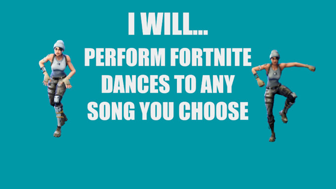Dance To Any Requested Song Only Using Fortnite Dances By Bobosneef