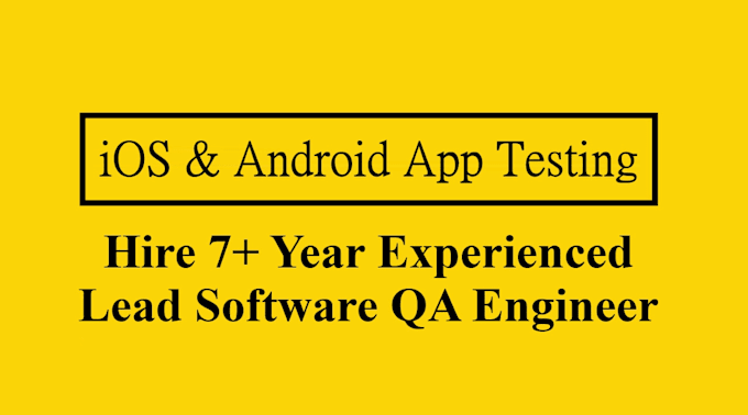 do QA testing or manual testing of your android or ios app