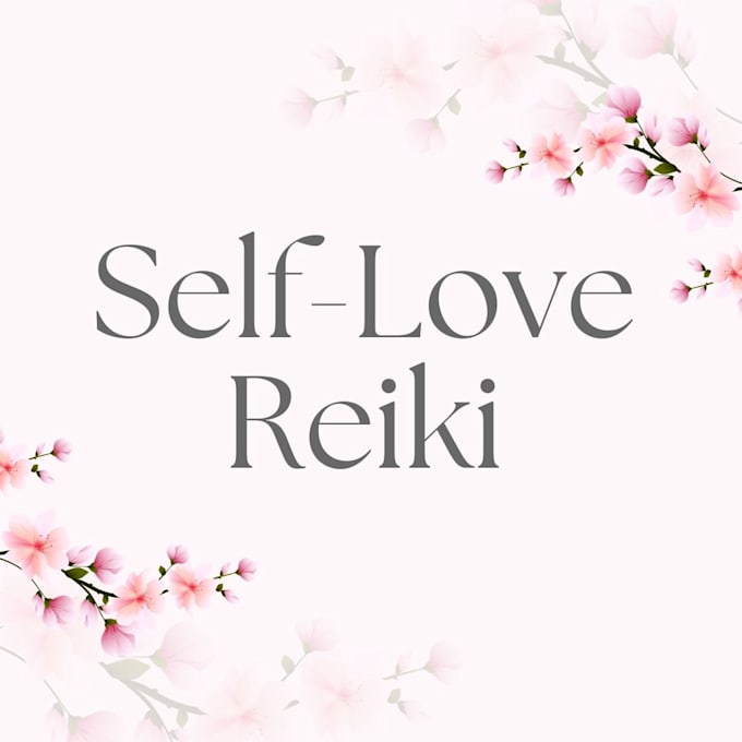 send powerful self love reiki healing