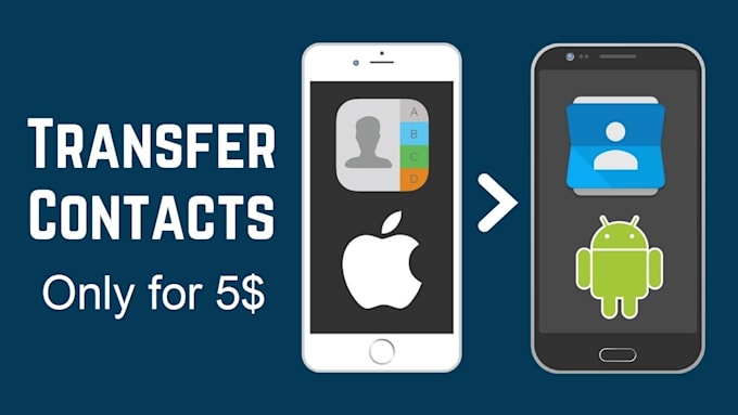 Transfer your contacts from android to iphone by Max_box | Fiverr