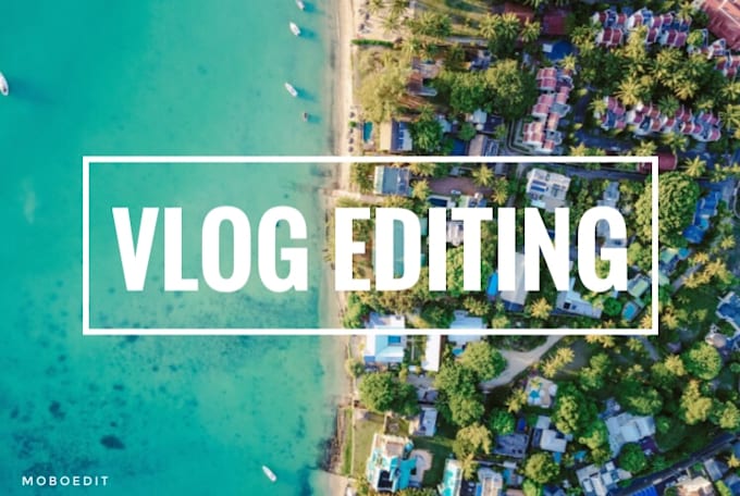 do professional video and vlog editing