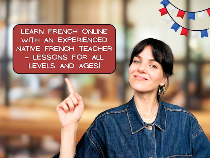 teach personalised native french lessons for work, study and travel