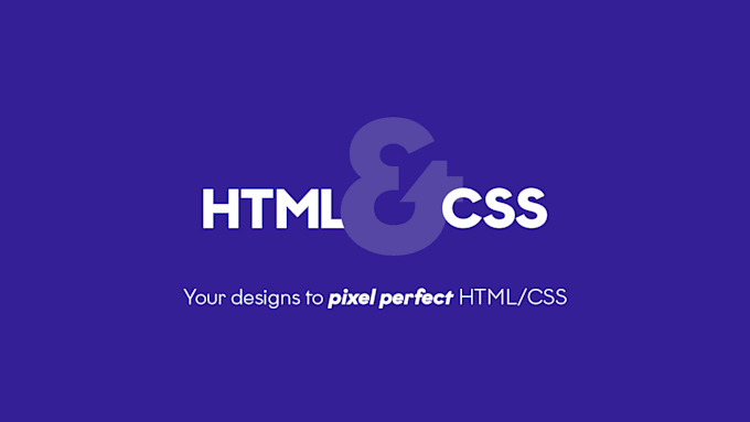 Write high quality html css for your designs by Awaiskazzmi | Fiverr